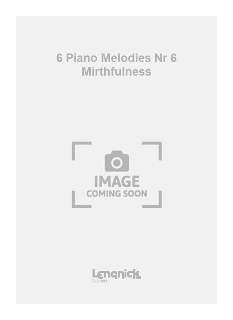6 Piano Melodies Nr 6 Mirthfulness